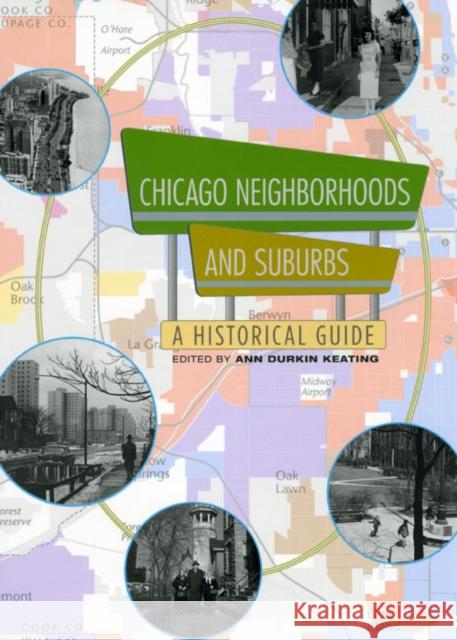 Chicago Neighborhoods and Suburbs: A Historical Guide Keating, Ann Durkin 9780226428833 University of Chicago Press - książka