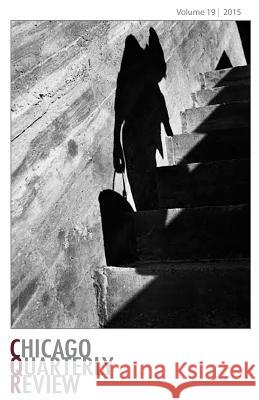 Chicago Quarterly Review Volume 19 Chicago Quarterly Review Syed a. Haider Elizabeth McKenzie 9781505643121 Createspace - książka
