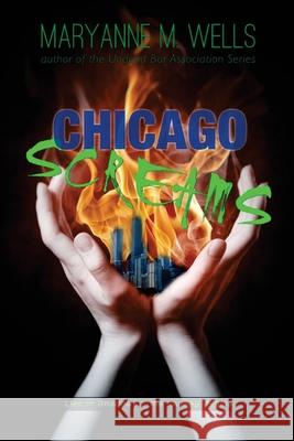 Chicago Screams: Lies in Shadows - Book 1 Maryanne M. Wells 9781494274672 Createspace - książka