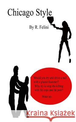 Chicago Style R. Felini 9781502800213 Createspace - książka