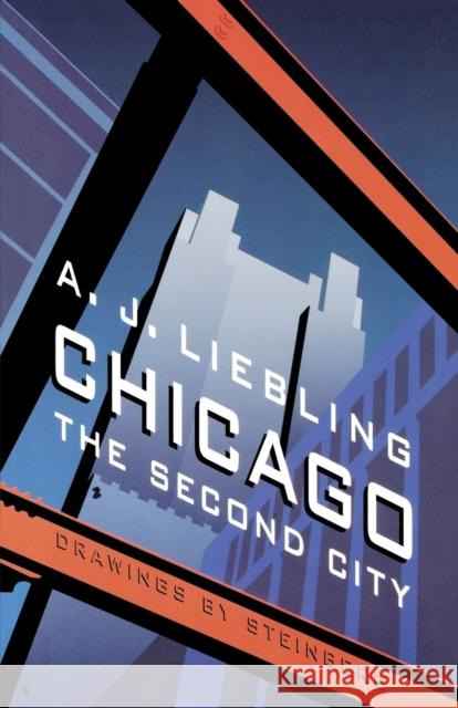 Chicago: The Second City Liebling, A. J. 9780803280359 Bison Books - książka