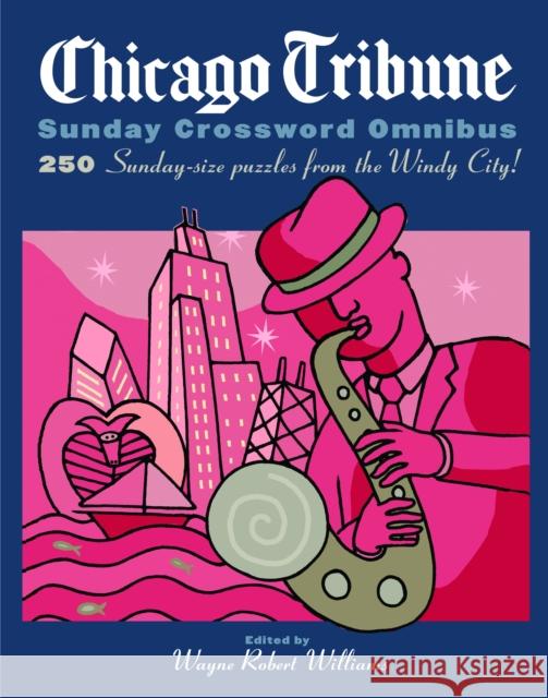 Chicago Tribune Sunday Crossword Omnibus Wayne Robert Williams 9780375722097 Random House Puzzles & Games - książka