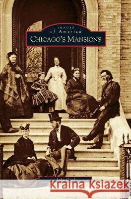 Chicago's Mansions John Graf 9781531619190 Arcadia Library Editions - książka