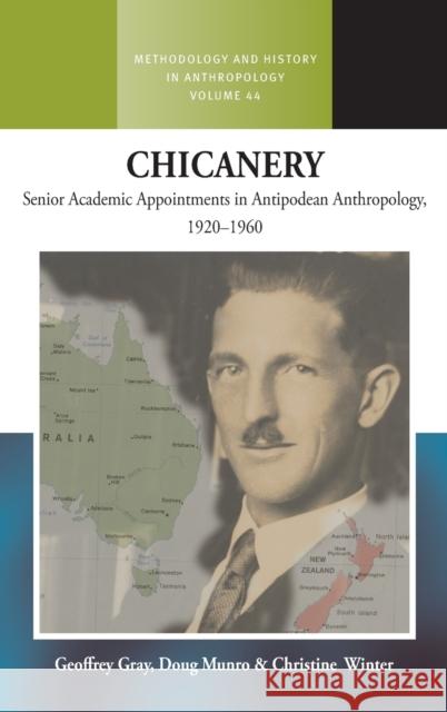 Chicanery: Senior Academic Appointments in Antipodean Anthropology, 1920-1960 Geoffrey Gray Doug Munro Christine Winter 9781800739703 Berghahn Books - książka