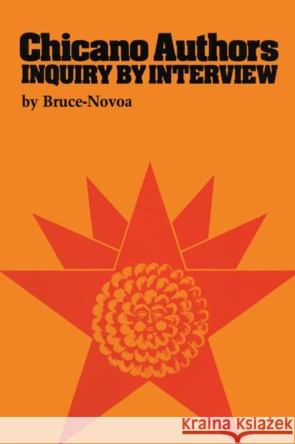 Chicano Authors: Inquiry by Interview Bruce-Novoa 9780292710627 University of Texas Press - książka