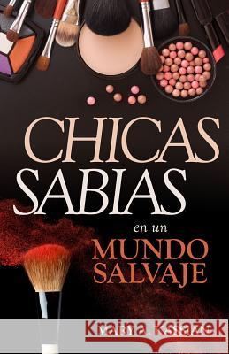 Chicas Sabias En Un Mundo Salvaje Mary Kassian 9780825457203 Portavoz - książka