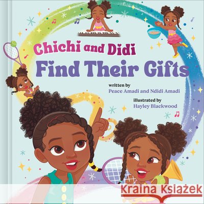 Chichi and Didi Find Their Gifts Peace Amadi Ndidi Amadi Hayley Blackwood 9780593580059 Waterbrook Press - książka