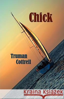 Chick Truman Cottrell 9780978176167 Erser and Pond Publishers Ltd. - książka