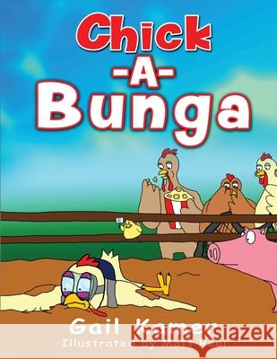 Chick-a-Bunga Real, Matt 9781532710247 Createspace Independent Publishing Platform - książka