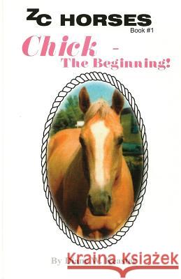 Chick-The Beginning Diane W. Keaster Orrin Tucker 9781490368030 Createspace - książka