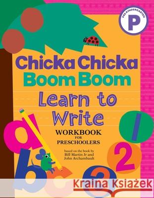 Chicka Chicka Boom Boom Learn to Write Workbook for Preschoolers John Archambault 9781665961356 Simon & Schuster - książka