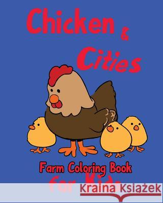 Chicken & City S. B. Nozaz 9781537121611 Createspace Independent Publishing Platform - książka