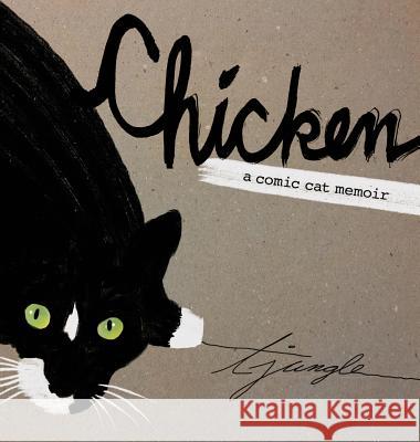 Chicken: A Comic Cat Memoir Terese Jungle Jungle Terese 9780976203506 T.Jungle Design - książka