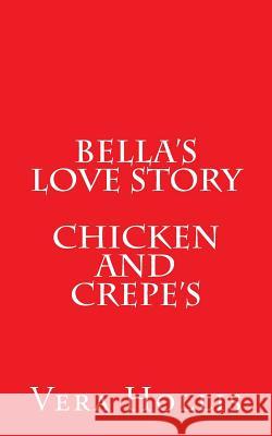 CHICKEN and CREPE'S Hollis, Vera 9781505897050 Createspace - książka