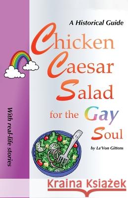 Chicken Caesar Salad for the Gay Soul La'von Gittens 9780984346646 Nov'al Publishing - książka