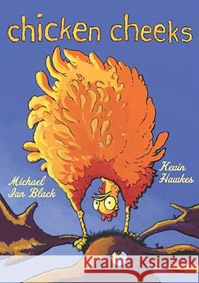 Chicken Cheeks Michael Ian Black Kevin Hawkes 9781416948643 Simon & Schuster Children's Publishing - książka