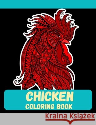 Chicken Coloring Book: 38 Chicken to Drow Ahmed, Ahsan 9798555981004 Independently Published - książka