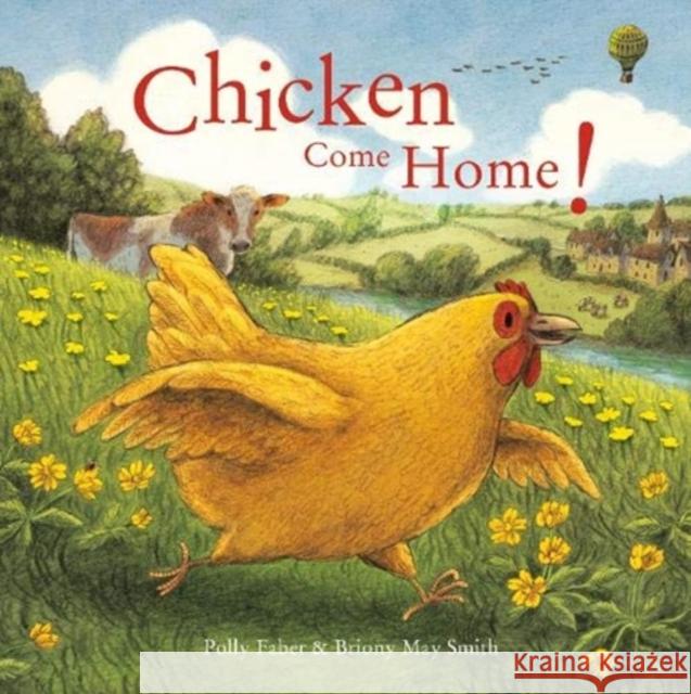 Chicken Come Home! Polly Faber 9781843654872 HarperCollins Publishers - książka