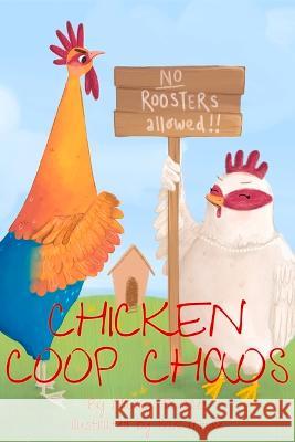 Chicken COOP Chaos Nancy Tavares 9781955767484 Bibliokid Publishing - książka