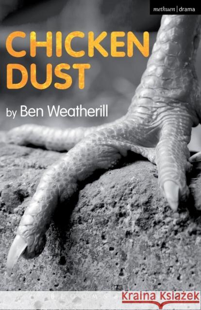 Chicken Dust Ben Weatherill 9781474257329 Bloomsbury Academic Methuen - książka