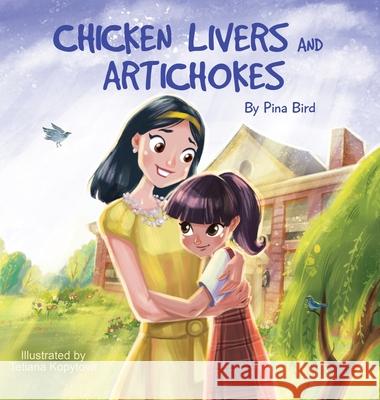 Chicken Livers and Artichokes Pina Bird 9781737068204 Pina Bird Books LLC - książka