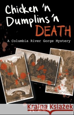 Chicken 'n Dumplins 'n Death A Zed 9798201637972 A. Zed - książka