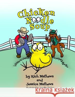 Chicken Noodle Soup Mathews Jessica Mathews 9798742287261 Independently published - książka