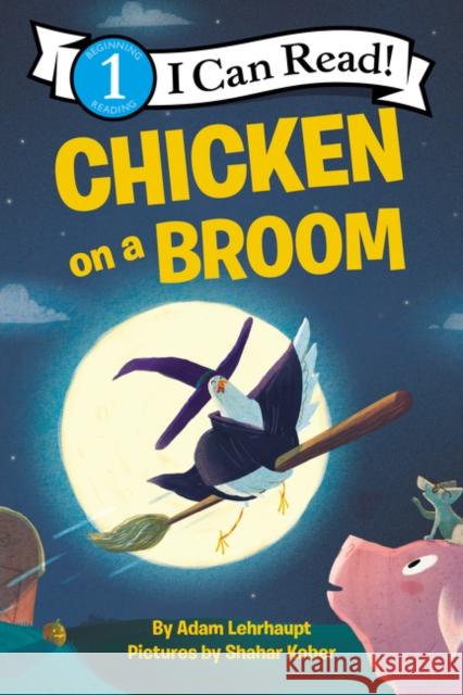 Chicken on a Broom Adam Lehrhaupt Shahar Kober 9780062364210 HarperCollins - książka