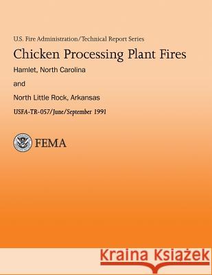 Chicken Processing Plant Fires- Hamlet, North Caroline & North Little Rock, Arkansas U. S. Departm U 9781482662177 Createspace - książka