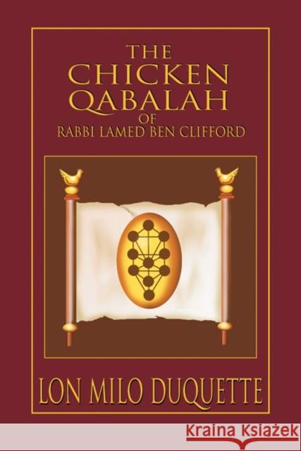 Chicken Qabalah of Rabbi Lamed Ben Clifford Lon Milo (Lon Milo DuQuette) DuQuette 9781578632152 Red Wheel/Weiser - książka