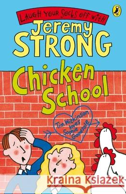 Chicken School Jeremy Strong 9780141322407 Penguin Random House Children's UK - książka