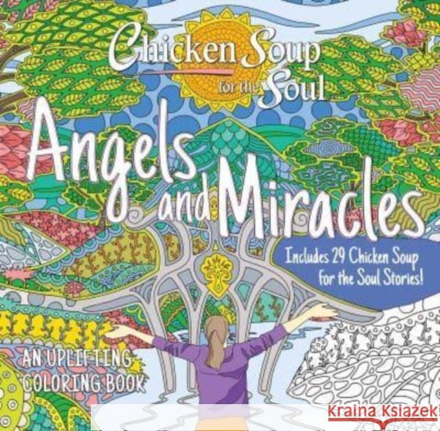 Chicken Soup for the Soul: Angels and Miracles Coloring Book Amy Newmark 9781611591064 Chicken Soup for the Soul Publishing, LLC - książka