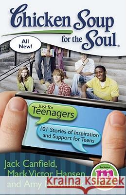 Chicken Soup for the Soul: Just for Teenagers: 101 Stories of Inspiration and Support for Teens Canfield, Jack 9781935096726  - książka