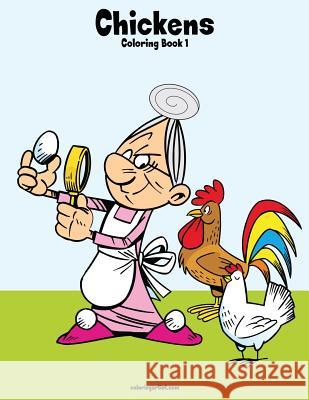 Chickens Coloring Book 1 Nick Snels 9781979519717 Createspace Independent Publishing Platform - książka