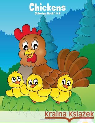 Chickens Coloring Book 1 & 2 Nick Snels 9781979526326 Createspace Independent Publishing Platform - książka