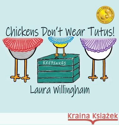 Chickens Don't Wear Tutus! Laura Willingham 9781944715861 Black Rose Writing - książka