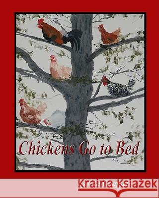 Chickens Go to Bed Gin Conforti 9781450529037 Createspace - książka