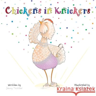 Chickens in Knickers Jenny Trotter Robin Sheppard 9780645251340 Catncrown Books - książka