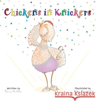 Chickens in Knickers Jenny Trotter Robin Sheppard 9780645251371 Catncrown Books - książka