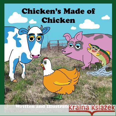 Chicken's Made of Chicken MIC Fox 9781721147885 Createspace Independent Publishing Platform - książka