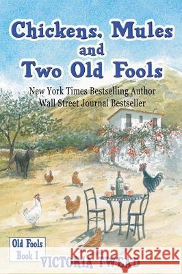 Chickens, Mules and Two Old Fools Victoria Twead 9781789558388 New Generation Publishing - książka