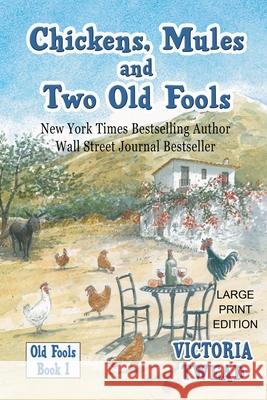 Chickens, Mules and Two Old Fools - LARGE PRINT Victoria Twead 9781922476173 Ant Press - książka