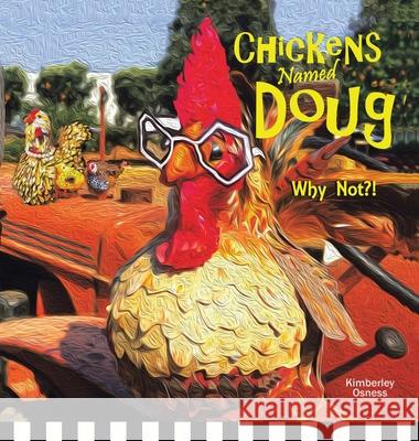 Chickens Named Doug Kimberley Osness 9781489738752 Liferich - książka