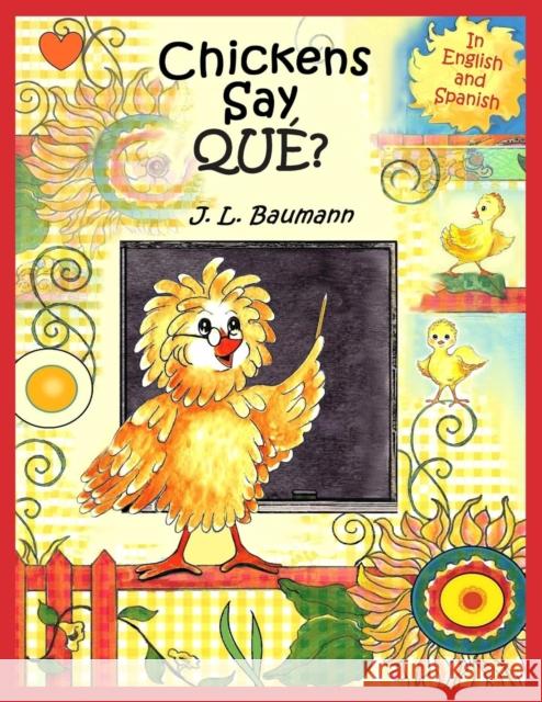 Chickens Say Que? J. L. Baumann 9781941880098 Post Mortem Publications, Inc. - książka