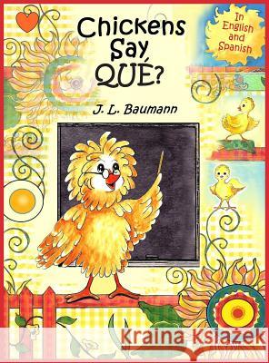 Chickens Say Que? J L Baumann   9781941880111 Post Mortem Publications, Inc. - książka