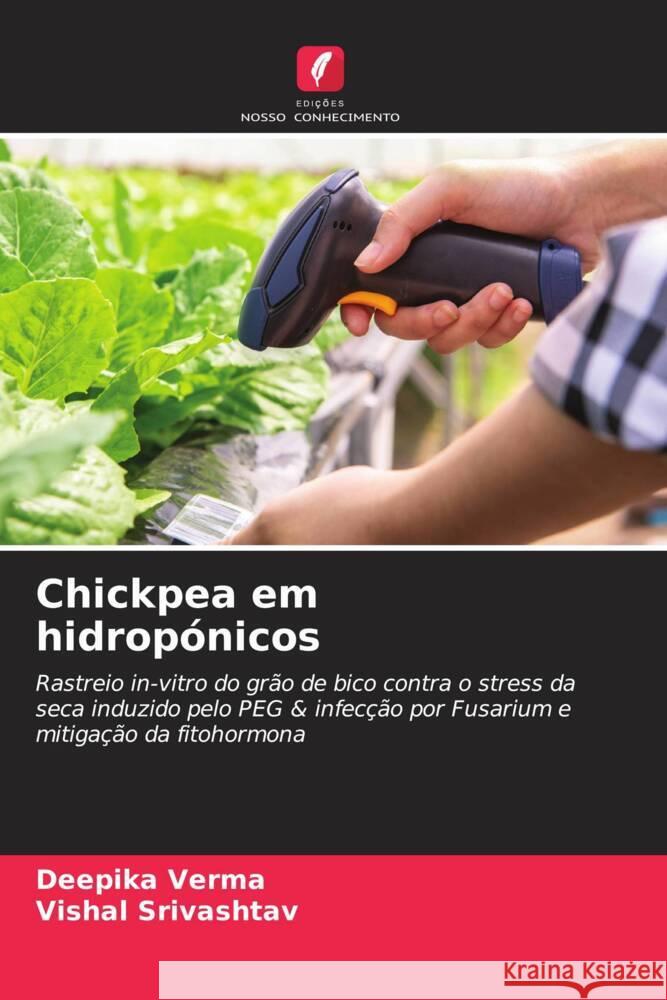 Chickpea em hidropónicos Verma, Deepika, Srivashtav, Vishal 9786205329405 Edições Nosso Conhecimento - książka