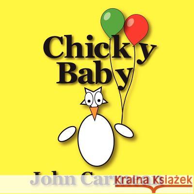 Chicky Baby: An Eggscellent Counting Book John Carmean John Carmean 9780983979937 Carmean Productions LLC - książka