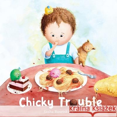 Chicky Trouble Sasha Rusetskaya 9781069509307 Aliaksandra Rusetskaya - książka
