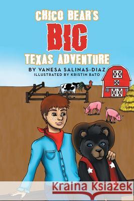 Chico Bear's Big Texas Adventure Vanesa Salinas-Diaz 9781483434377 Lulu Publishing Services - książka