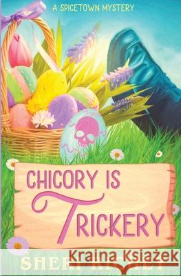 Chicory is Trickery Sheri Richey 9781648717406 Sheri Richey - książka